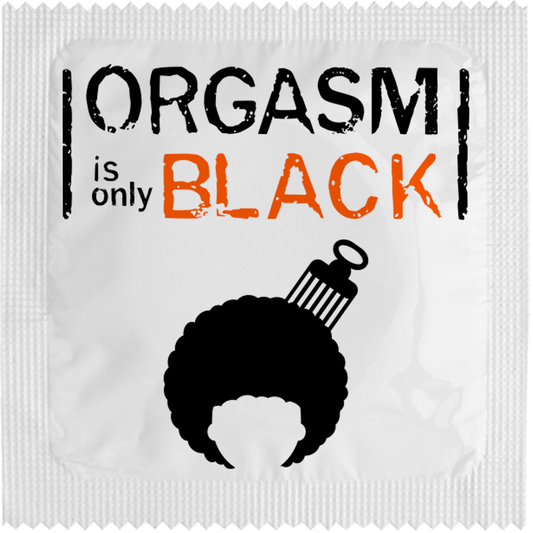 Orgasm is only black