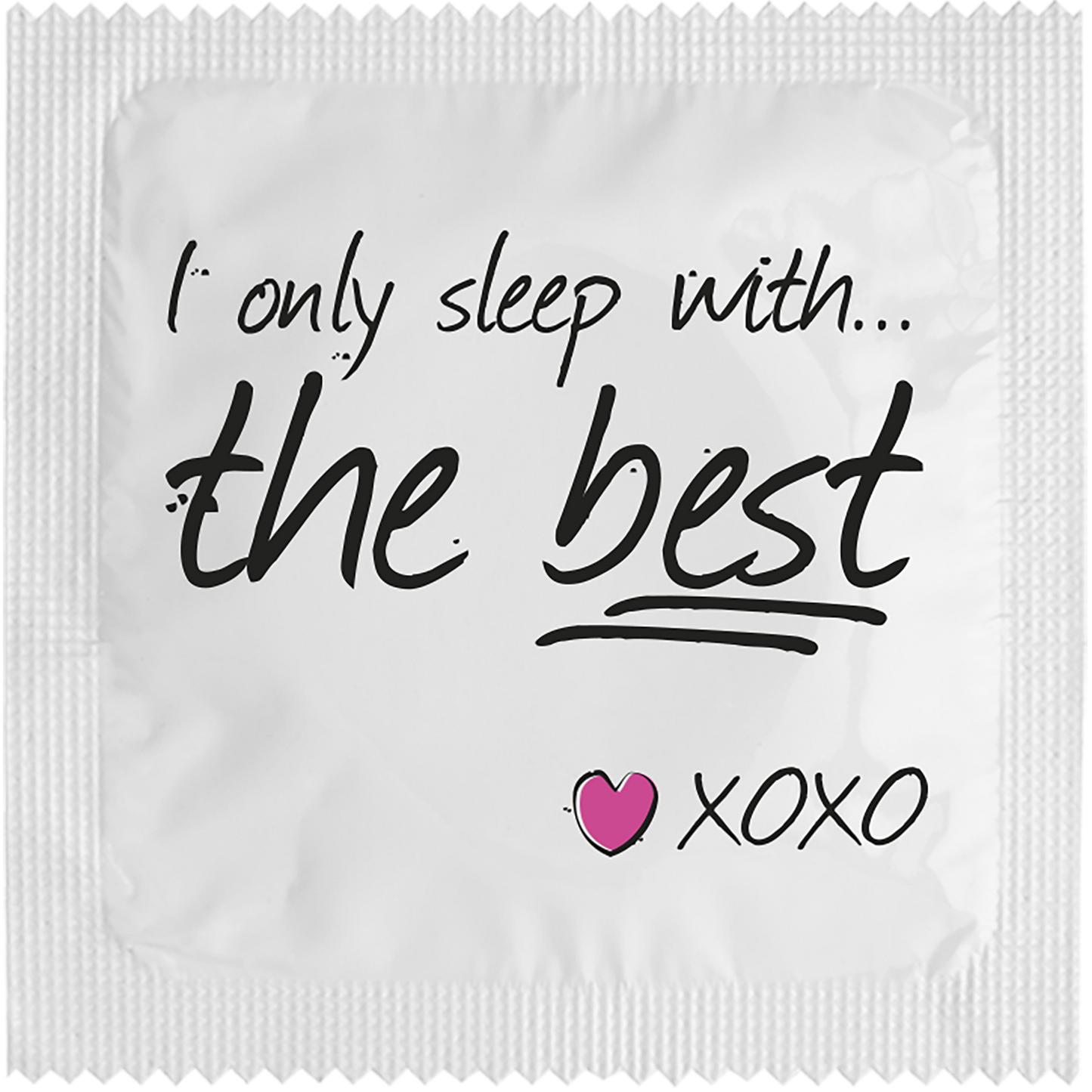 Image of funny condom "I Only Sleep With The Best"