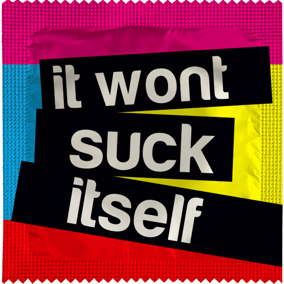 Image of funny condom "It wont suck itself"