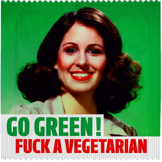 Image of funny condom "Go Green! Fuck A Vegetarian"