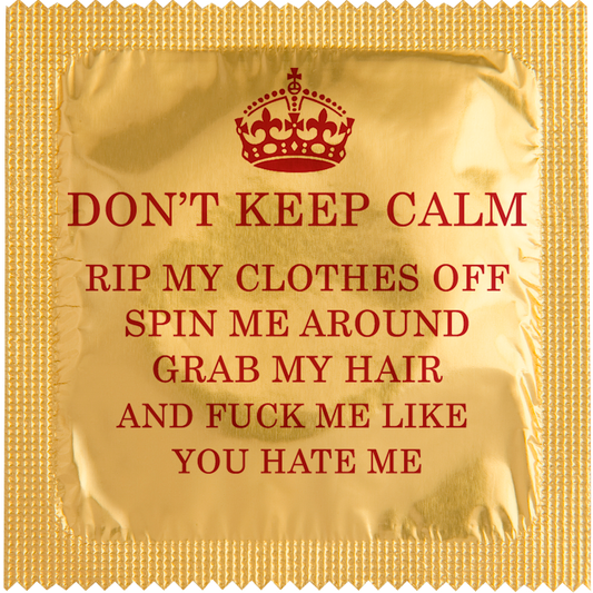Image of funny condom "Don't Keep Calm Rip My Clothes"