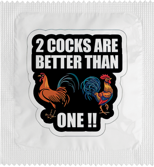 2 cocks are better than 1