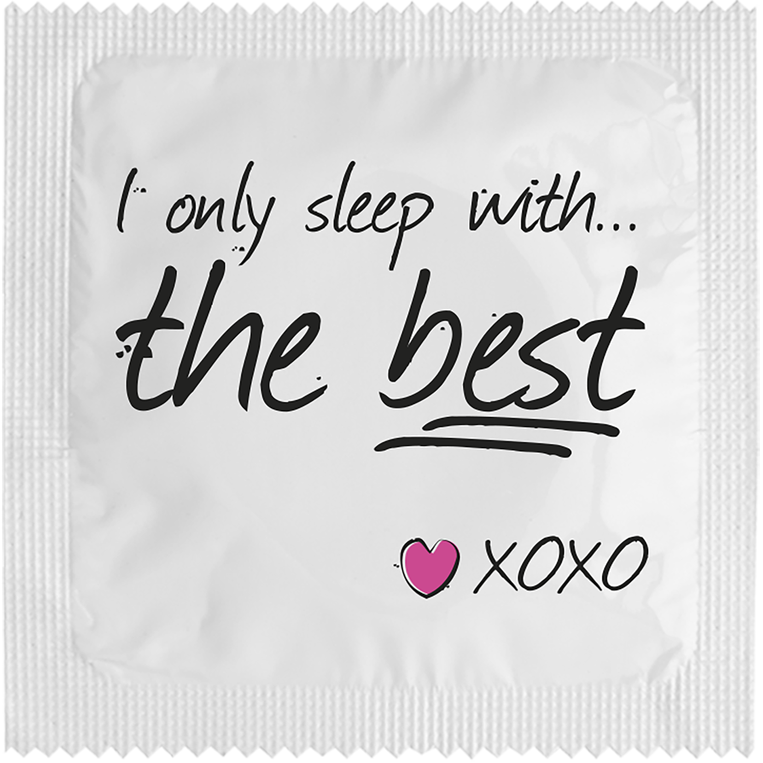 Image of funny condom "I Only Sleep With The Best"