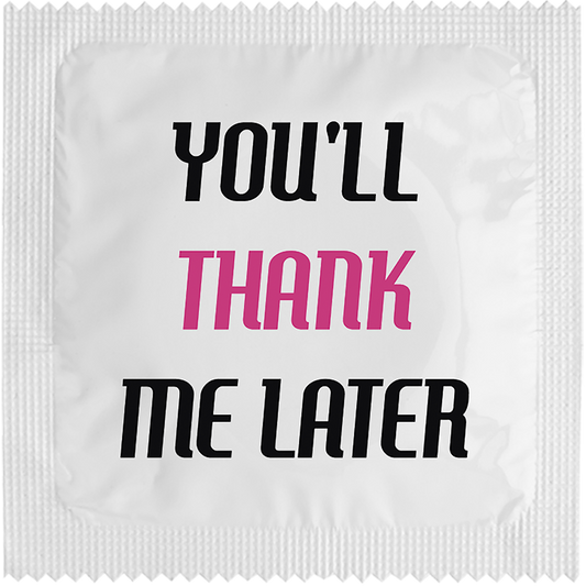 Image of funny condom "You'Ll Thank Me Later"