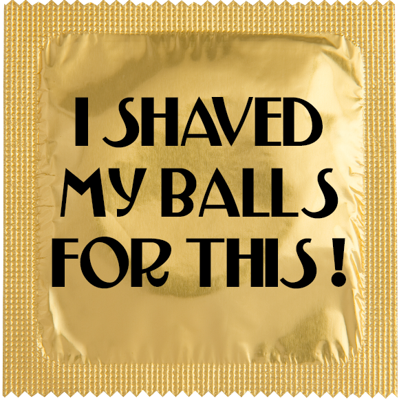 Image of funny condom "I shaved my balls ..."