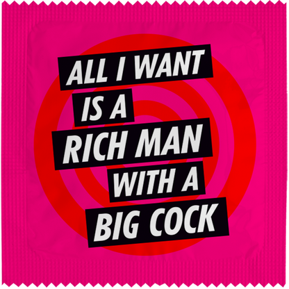 Image of funny condom "All I want is a rich man"