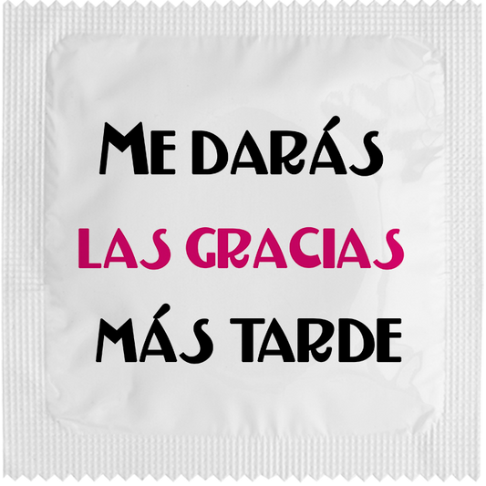 Image of funny condom "Mi Daras Las Gracias Mas Tarde"